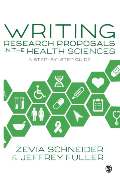 Book cover of: Writing Research Proposals in the Health Sciences. By: Zevia Schneider