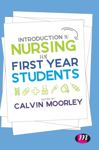 Book cover of: Introduction to Nursing for First Year Students. By: Calvin Moorley