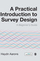 Book cover of: Practical Introduction to Survey Design. By: Haydn Aarons