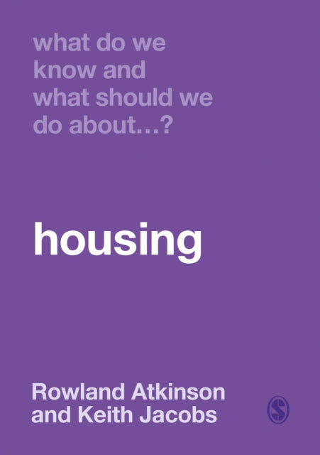 Book cover of: What Do We Know and What Should We Do About Housing?. By: Rowland Atkinson