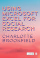 Book cover of: Using Microsoft Excel for Social Research. By: Charlotte Brookfield