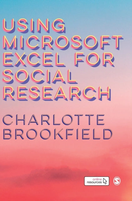 Book cover of: Using Microsoft Excel for Social Research. By: Charlotte Brookfield