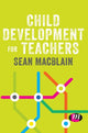 Book cover of: Child Development for Teachers. By: Sean MacBlain