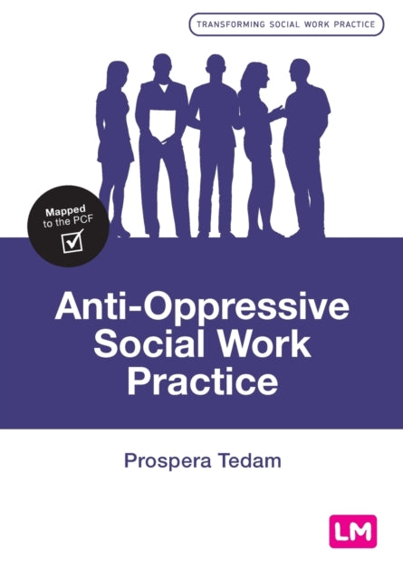 Book cover of: Anti-Oppressive Social Work Practice. By: Prospera Tedam
