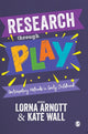 Book cover of: Research through Play. By: Lorna Arnott