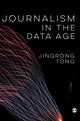 Book cover of: Journalism in the Data Age. By: Jingrong Tong
