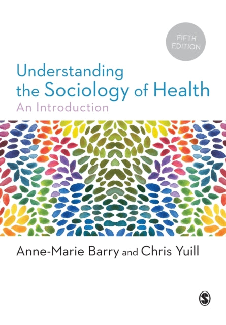 Understanding the Sociology of Health, An Introduction 9781526497536 Anne-Marie Barry