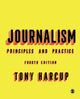 Journalism, Principles and Practice 9781526497895 Tony Harcup