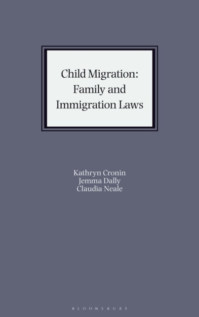 Book cover of: Child Migration: Family and Immigration Laws. By: Kathryn Cronin