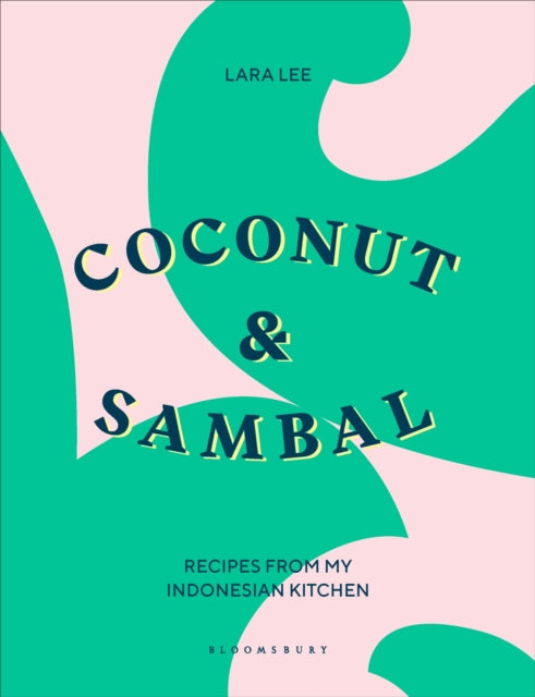Book cover of: Coconut & Sambal. By: Lara Lee