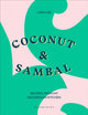 Book cover of: Coconut & Sambal. By: Lara Lee