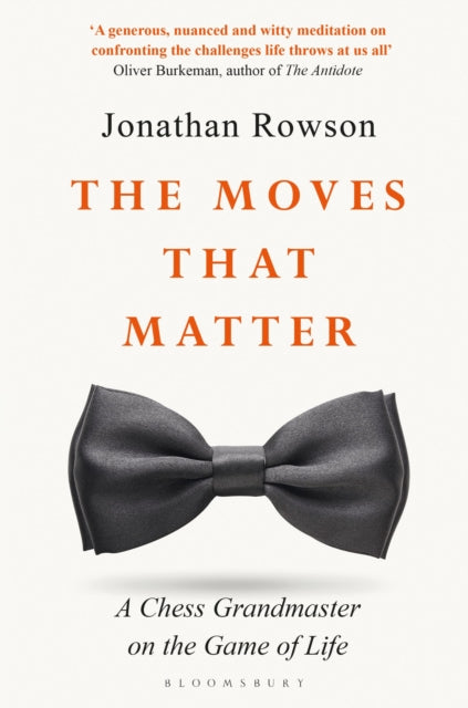 Book cover of: Moves that Matter. By: Jonathan Rowson