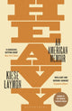 Book cover of: Heavy. By: Kiese Laymon