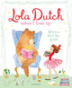 Book cover of: Lola Dutch: When I Grow Up. By: Kenneth Wright