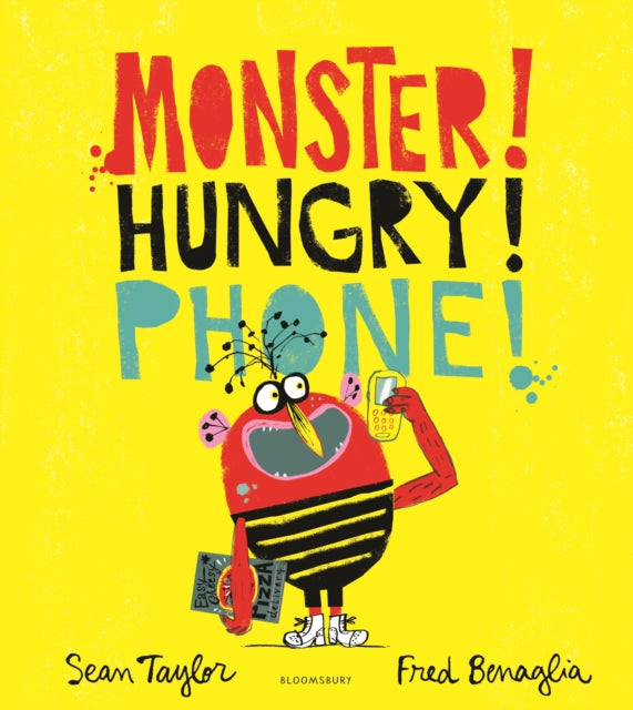 Book cover of: MONSTER! HUNGRY! PHONE!. By: Sean Taylor