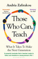 Book cover of: Those Who Can, Teach. By: Andria Zafirakou