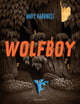 Book cover of: Wolfboy. By: Andy Harkness