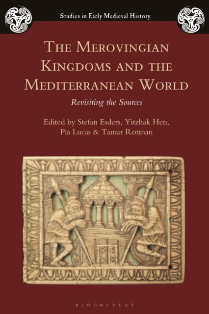 Book cover of: Merovingian Kingdoms and the Mediterranean World. By: Stefan Esders