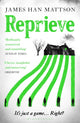 Book cover of: Reprieve. By: James Han Mattson