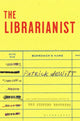 Book cover of: Librarianist. By: Patrick deWitt