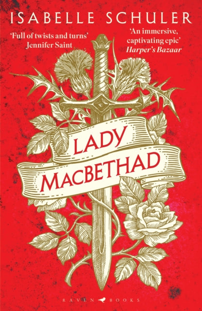 Lady MacBethad, The electrifying story of love, ambition, revenge and murder behind a real life Scottish queen