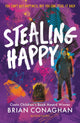 Book cover of: Stealing Happy. By: Brian Conaghan