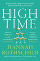 Book cover of: High Time. By: Hannah Rothschild