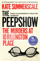 Peepshow, The Murders at 10 Rillington Place 9781526660503 Kate Summerscale