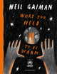 What You Need to Be Warm 9781526660619 Neil Gaiman