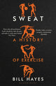 Book cover of: Sweat. By: Bill Hayes