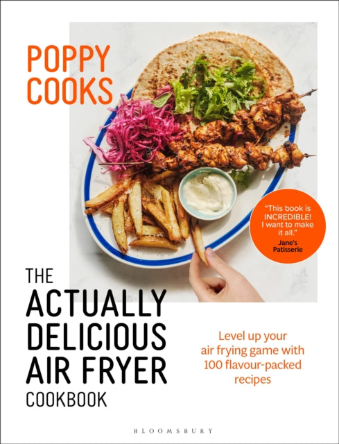 Poppy Cooks: The Actually Delicious Air Fryer Cookbook 9781526664105 Poppy O'Toole