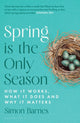 Spring is the Only Season