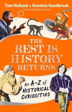 Rest is History Returns, An A–Z of Historical Curiosities