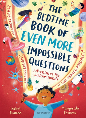Bedtime Book of EVEN MORE Impossible Questions, Adventures for curious minds