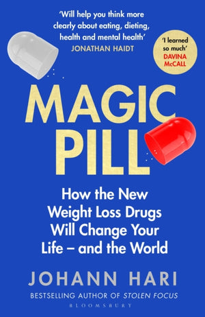 Magic Pill, How the New Weight Loss Drugs Will Change Your Life – and the World
