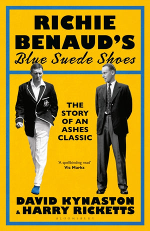Richie Benaud’s Blue Suede Shoes, The Story of an Ashes Classic
