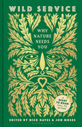 Wild Service, Why Nature Needs You