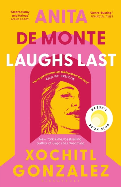 Book cover of: Anita de Monte Laughs Last. By: Xochitl Gonzalez