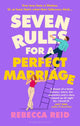 Seven Rules For A Perfect Marriage, The funny and relatable summer read about long-term love and happy endings 9781526681379 Rebecca Reid