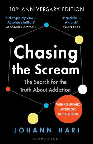 Chasing the Scream, The First and Last Days of the War on Drugs – 10th Anniversary Edition