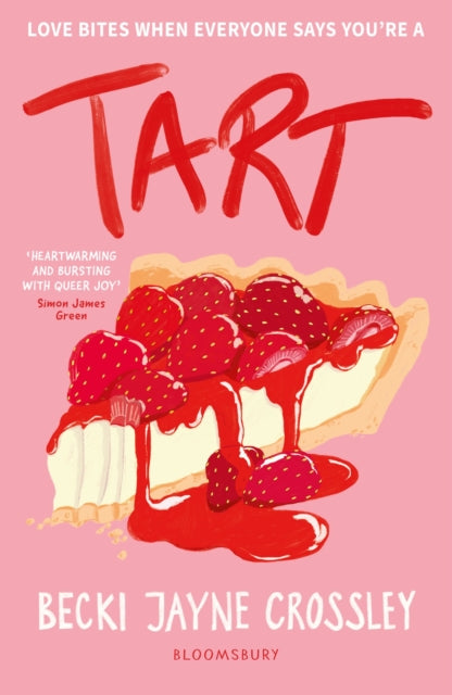 Tart, 'A heartwarming story, bursting with queer joy' - Simon James Green