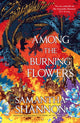 Among the Burning Flowers, Take your first steps into the epic 9781526685254 Samantha Shannon