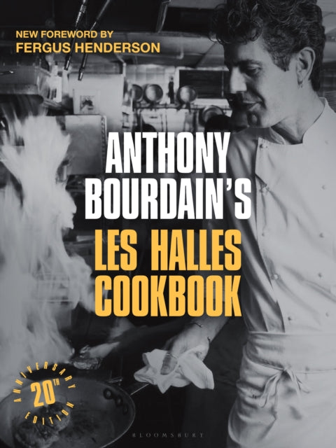 Anthony Bourdain's Les Halles Cookbook, 20th Anniversary Edition 9781526689672 Anthony Bourdain