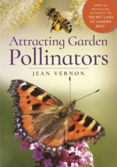 Attracting Garden Pollinators 9781526711908 Jean Vernon