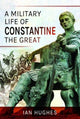 Military Life of Constantine the Great