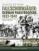 Fallschirmjager: Saksa langevarjurid – 1937–1941