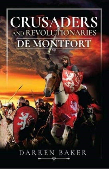 Book cover of: Crusaders and Revolutionaries of the Thirteenth Century. By: Darren Baker