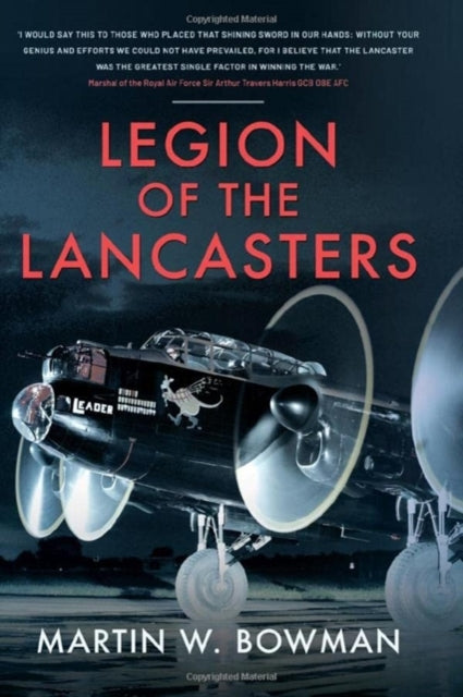 Book cover of: Legion of the Lancasters. By: Martin W. Bowman