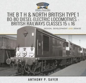 The B T H and North British Type 1 Bo-Bo Diesel-Electric Locomotives