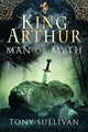 Book cover of: King Arthur. By: Tony Sullivan